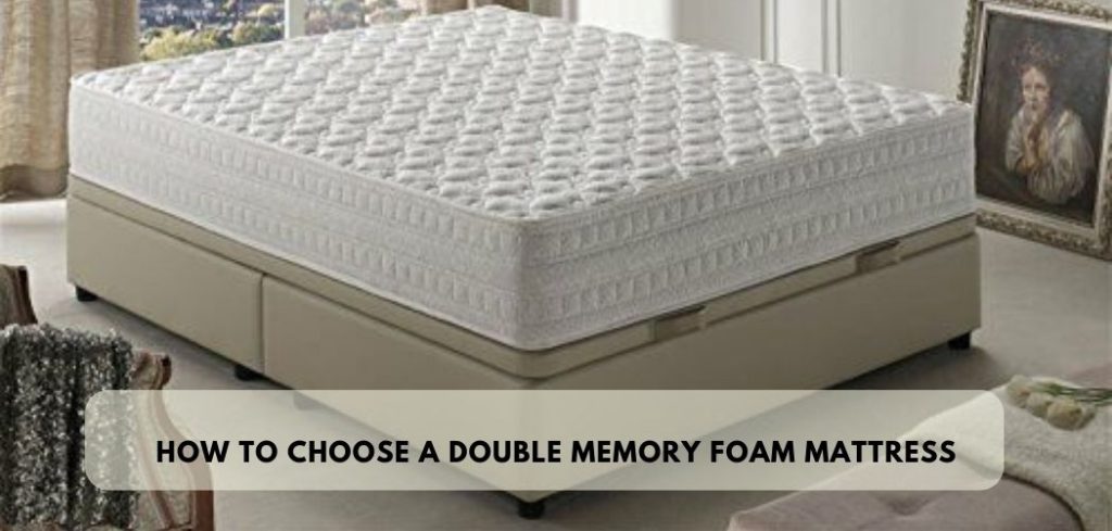How to Choose a Double Memory Foam Mattress